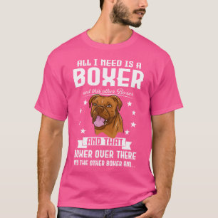 Camiseta Só Preciso De Um Boxer E Este Outro Boxer.