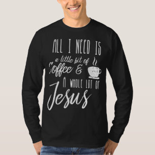 Camiseta Só Preciso De Um Pouco De Café E Muito