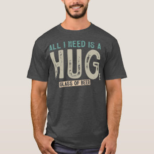 Camiseta Só Preciso De Um Vidro Enorme De Beer Engraçada Dr