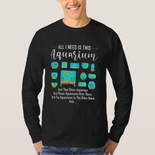 Camiseta Só Preciso Deste Aquário Para Aquários.