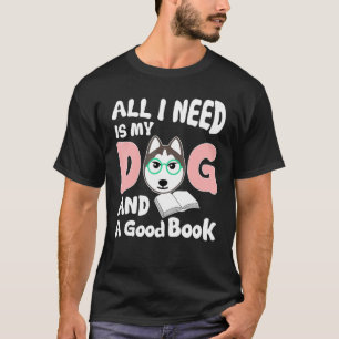 Camiseta Só Preciso Do Meu Cachorro Um Bom Rouco De Livro