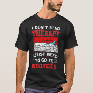 Camiseta Só Preciso Ir À Indonésia
