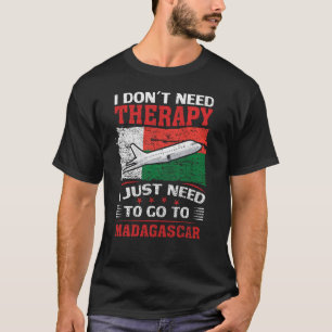 Camiseta Só Preciso Ir Para Madagascar
