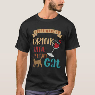 Camiseta Só Quero Beber Vinho E Acariciar Meu Gato Ama Wi