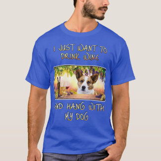 Camiseta Só quero beber vinho e pendurar W Cardigan Welsh C