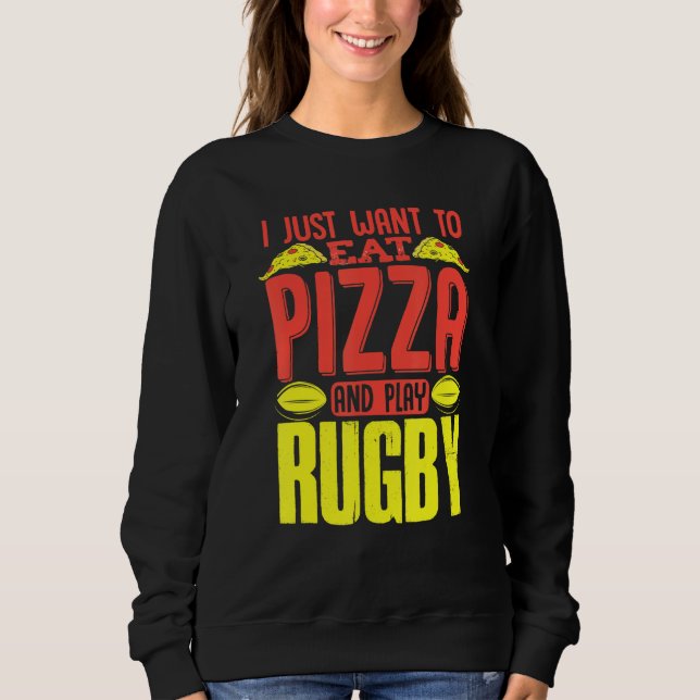 Camiseta Só Quero Comer Pizza E Jogar Rugby (Frente)