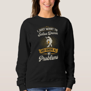 Camiseta Só Quero Dança Salsa E Ignorar Todas As Minhas Pro