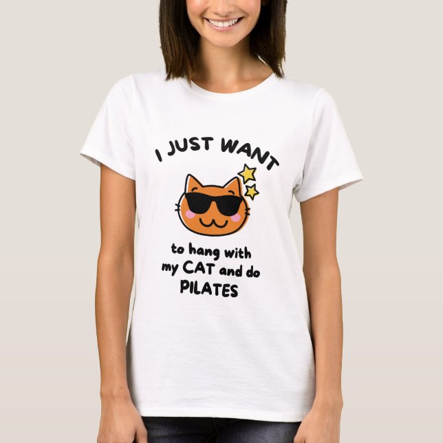 Camiseta Só quero ficar com meu gato e fazer pilates. (Frente)