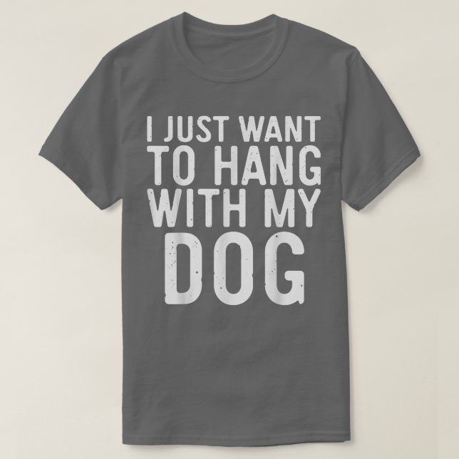 Camiseta Só quero ficar com meu presente de cachorro (Frente do Design)