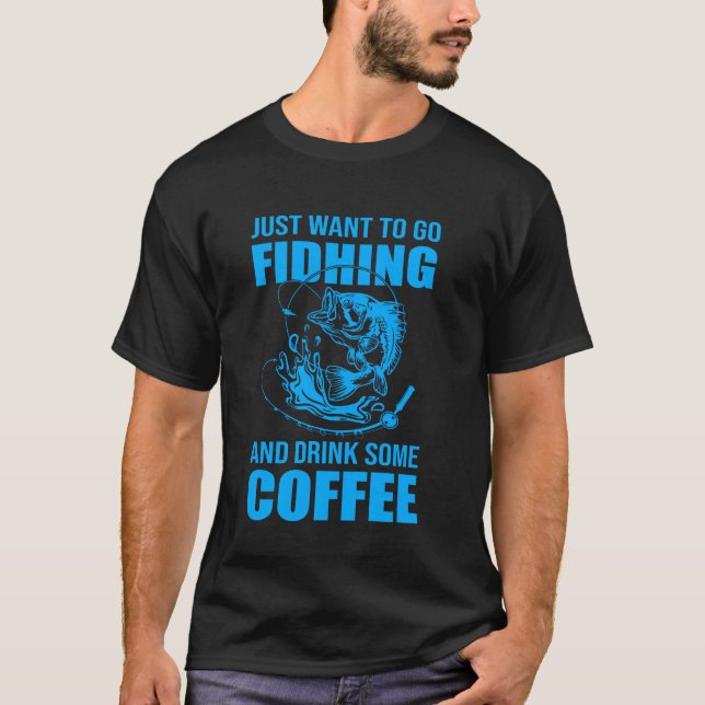 Camiseta Só Quero Ir Pescar e Beber um Café (Frente)