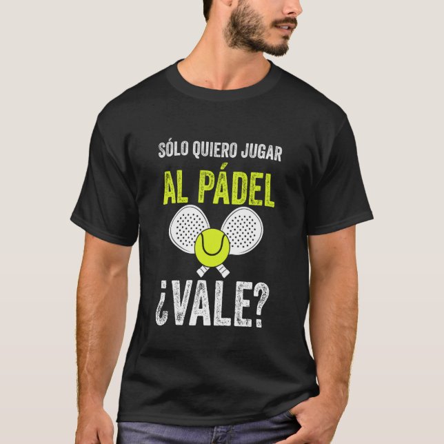 Camiseta Só quero jogar pádel, tá (Frente)