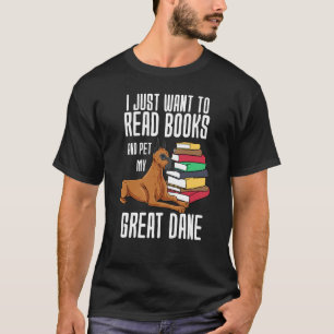 Camiseta Só Quero Ler Livros E Pôr Meu Grande Dane