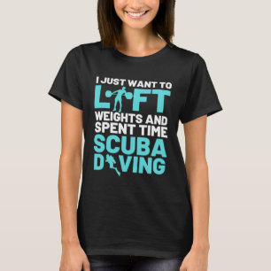 Camiseta Só Quero Levantar Pesos E Passar O Tempo Scuba D