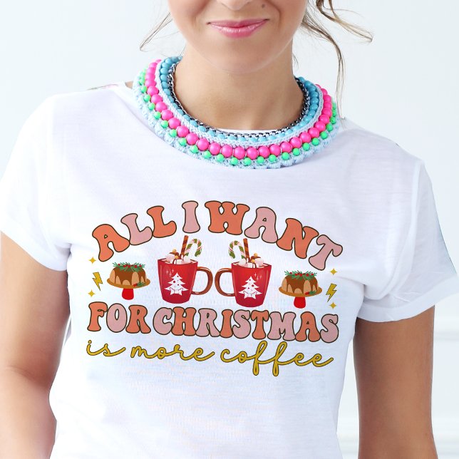 Camiseta Só quero mais café Retro (All I want for Christmas is more coffee Retro T-Shirt)