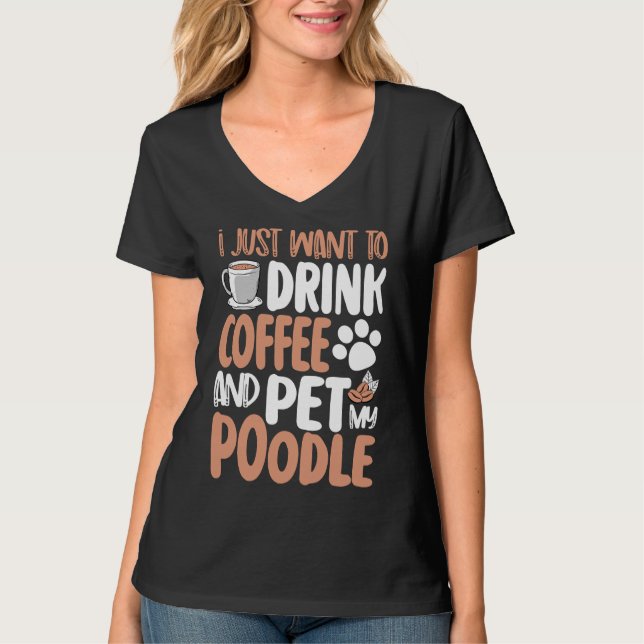Camiseta só quero tomar café e poodle de estimação (Frente)