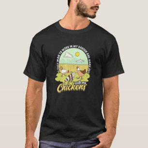 Camiseta Só Quero Trabalhar No Meu Jardim E Ficar De Pé
