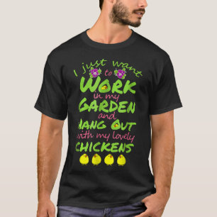 Camiseta Só Quero Trabalhar No Meu Jardim E Me Divertir Com