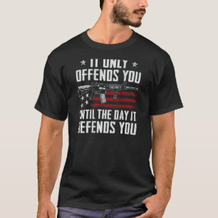 Camiseta Só Te Ofende Até Que Ele O Defenda A Arma Pró