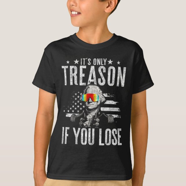Camiseta Só Traição Se Perder George Washington 4 De (Frente)