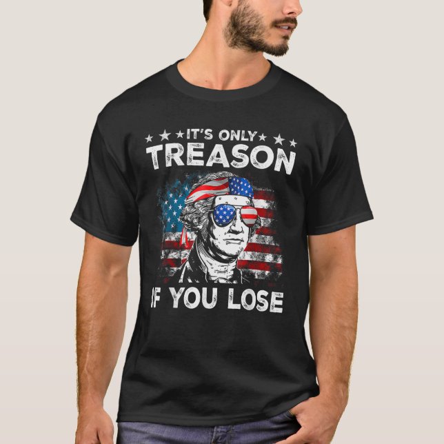 Camiseta Só traição se você Perder George Washington 4t (Frente)