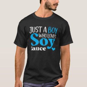 Camiseta Só um garoto que ama molho de soja molho de soja