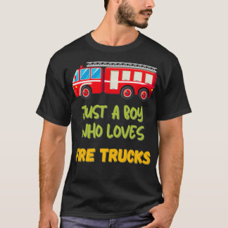 Camiseta Só Um Menino Que Adora Caminhões De Incêndio Para 