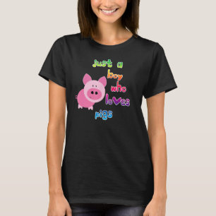 Camiseta Só Um Menino Que Adora Porcos Bons Rapazes