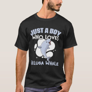 Camiseta Só Um Menino Que Ama Beluga Baleias Mammal Beluga
