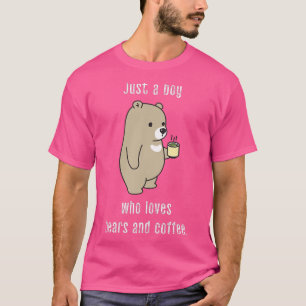 Camiseta Só um menino que ama ursos e café Engraçado