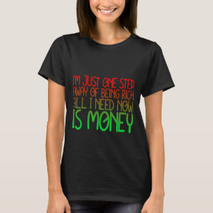 Camiseta Só Um Passo Para Ser Rico Tudo Que Preciso Agora É