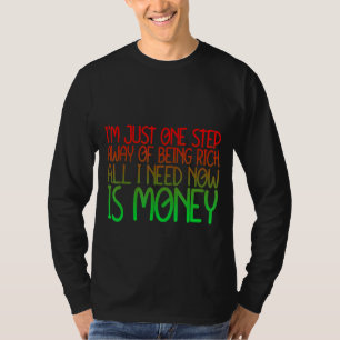 Camiseta Só Um Passo Para Ser Rico Tudo Que Preciso Agora É