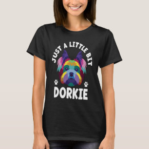 Camiseta Só um pouco Dorkie Funny Yorkshire Terrier H