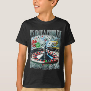 Camiseta Só um Problema Se Você Está Perdendo Boo de Aposta