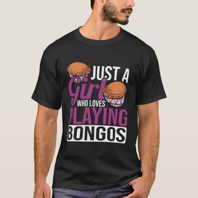Camiseta Só Um Que Adora Jogar Bongos Musicistas Drummer (Frente)
