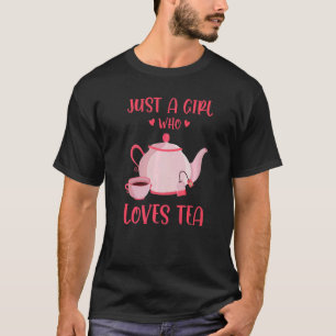 Camiseta Só Uma Garota Que Ama A Taa Tea Tea Drinker Taa Cu