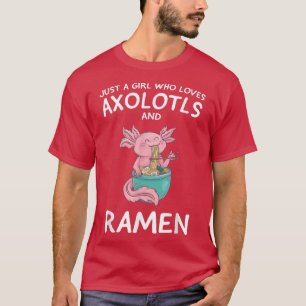 Camiseta Só uma garota que ama Aolotls Ramen, um amante de 