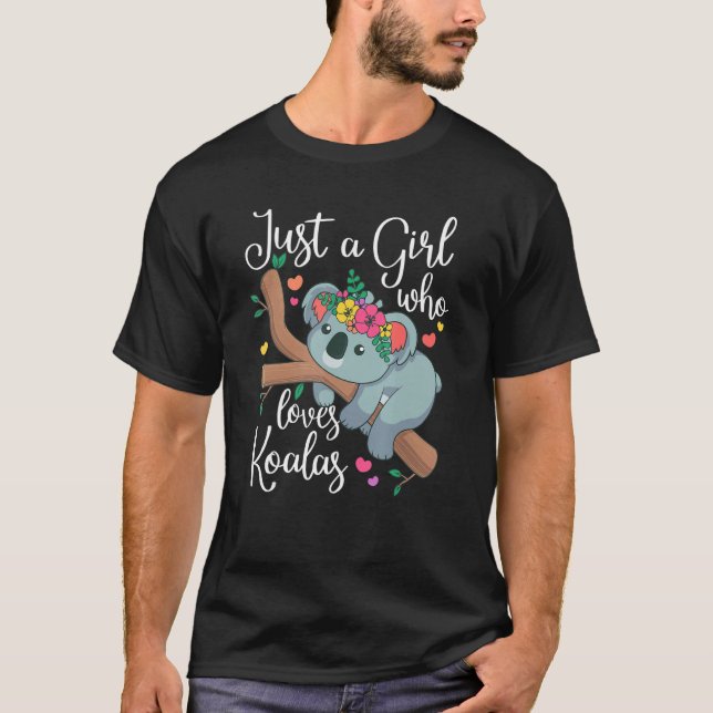 Camiseta Só uma garota que ama as roupas do Urso Koalas Koa (Frente)