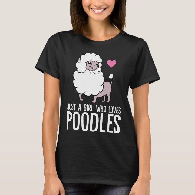 Camiseta Só uma garota que ama cães de Poodle (Frente)
