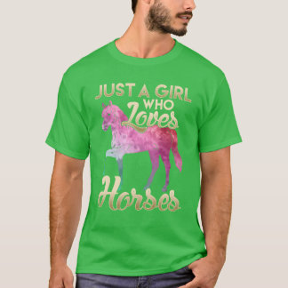 Camiseta Só uma garota que ama cavalos Cavalos Cavalos do E