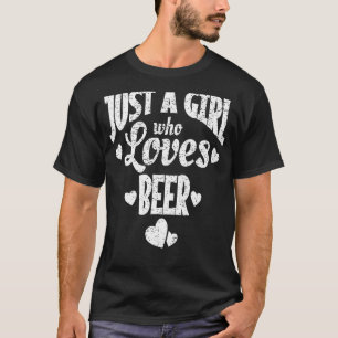 Camiseta Só uma garota que ama cerveja aflita cerveja