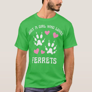 Camiseta Só uma garota que ama furões mulheres são animais