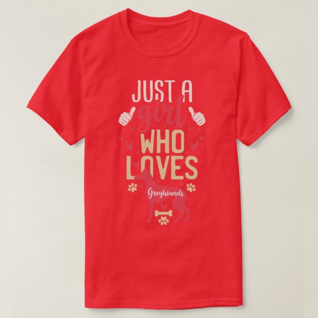 Camiseta Só uma garota que ama Greyhounds (Frente do Design)