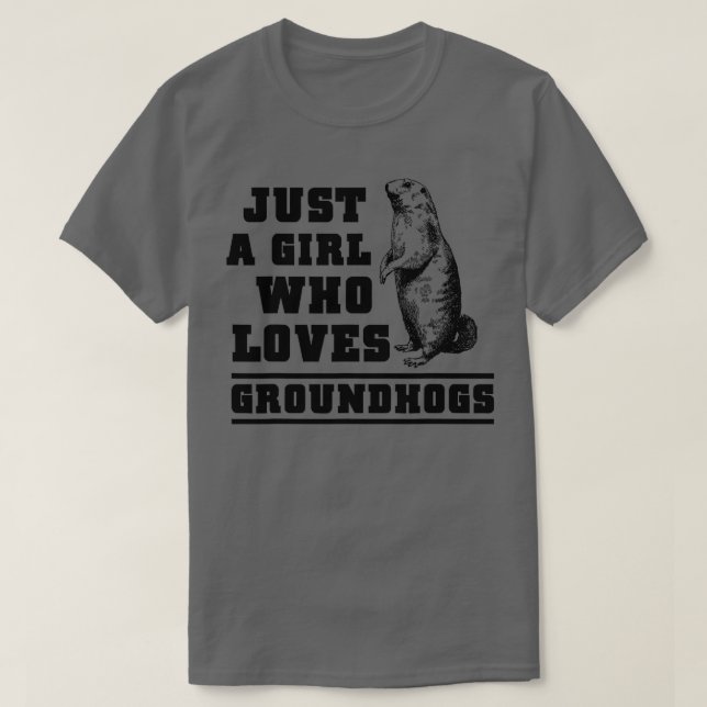 Camiseta Só uma garota que ama Groundhogs, dia de Groundhog (Frente do Design)