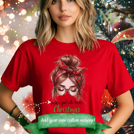 Camiseta Só uma garota que ama o Natal