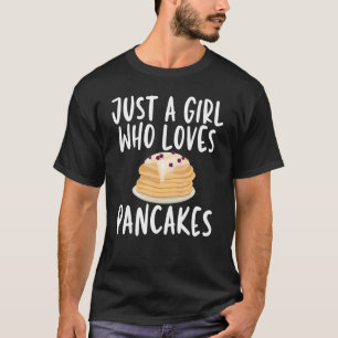 Camiseta Só uma garota que ama panquecas de gag para Gi