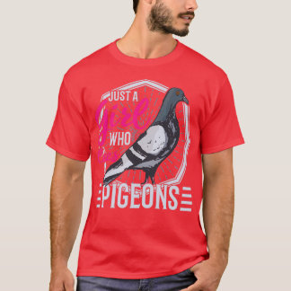 Camiseta Só uma garota que ama pombos-pombos