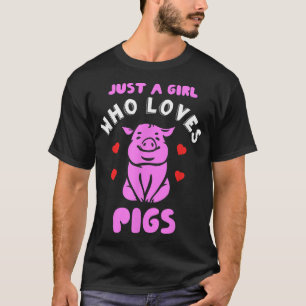 Camiseta Só uma garota que ama porcos, doações engraçadas