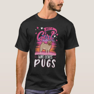 Camiseta Só uma garota que ama Pugs