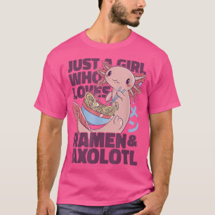 Camiseta Só uma garota que ama Ramen e Axolotl