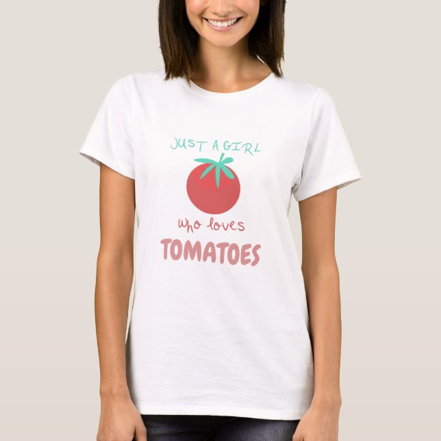 Camiseta Só uma garota que ama tomate de jardim (Frente)